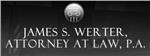 James S. Werter, Attorney at Law, P.A.