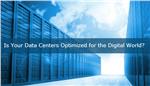 Is Your Data Centers Optimized for the Digital World?