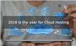 2018 is the year for Cloud Hosting